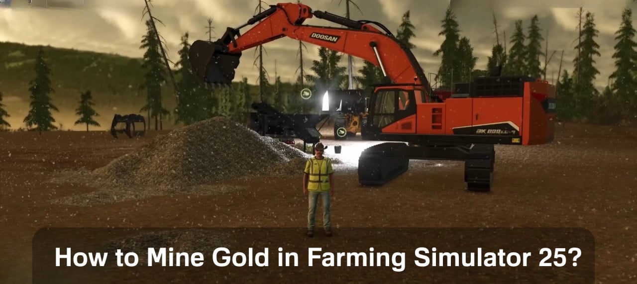 How to Mine Gold in Farming Simulator 25?